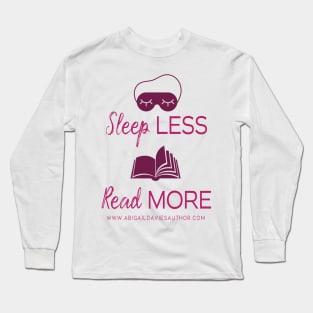 Sleep Less Read More Long Sleeve T-Shirt